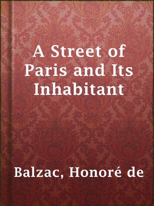 Title details for A Street of Paris and Its Inhabitant by Honoré de Balzac - Available